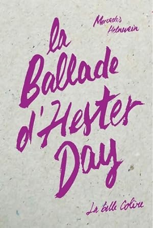 Seller image for La ballade d'Hester Day - Mercedes Helnwein for sale by Book Hmisphres