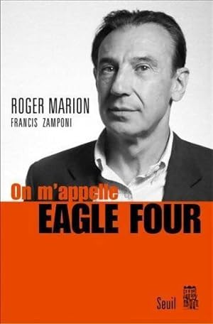 Bild des Verkufers fr On m'appelle Eagle four - Roger Marion zum Verkauf von Book Hmisphres
