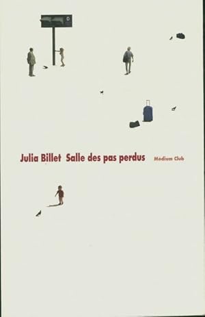 Imagen del vendedor de Salle des pas perdus - Julia Billet a la venta por Book Hmisphres