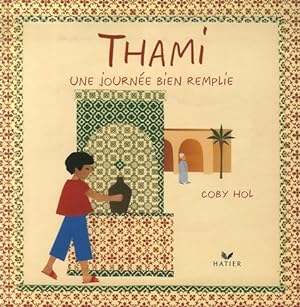Seller image for Thami - une journ?e bien remplie - Coby Hol for sale by Book Hmisphres