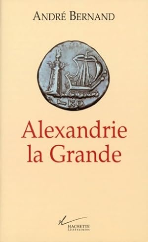 Imagen del vendedor de Alexandrie la Grande - Andr? Bernand a la venta por Book Hmisphres