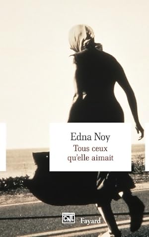 Bild des Verkufers fr Tous ceux qu'elle aimait - Edna Noy zum Verkauf von Book Hmisphres