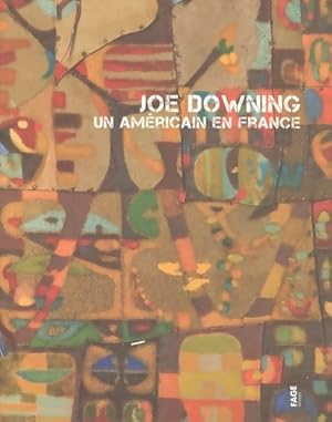 Joe downing : Un am ricain en France - Fr d rique Goerig-hergott