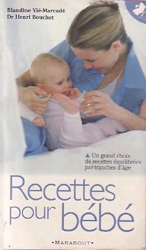 Recettes pour bébé - Blandine Vié