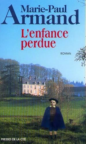 L'enfance perdue - Marie-Paul Armand