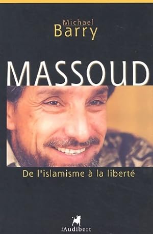 Seller image for Massoud. De l'islamisme ? la libert? - Michael Barry for sale by Book Hmisphres