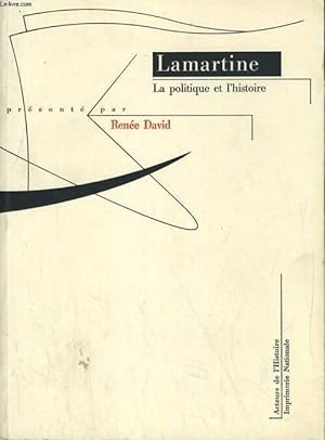 La politique et l'histoire - Alphonse De Lamartine