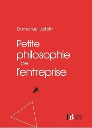 Bild des Verkufers fr Petite philosophie de l'entreprise - Emmanuel Jaffelin zum Verkauf von Book Hmisphres