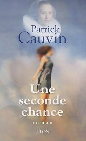 Seller image for Une seconde chance - Patrick Cauvin for sale by Book Hmisphres