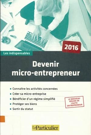 Devenir micro-entrepreneur 2016 - Collectif