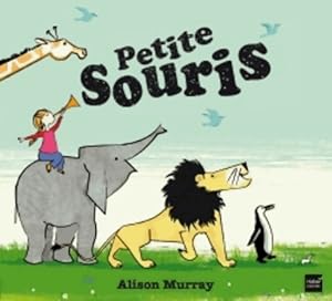 Image du vendeur pour Petite souris - Alison Murray mis en vente par Book Hmisphres