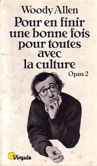 Seller image for Pour en finir une bonne fois pour toutes avec la culture Opus 2 - Woody Allen for sale by Book Hmisphres