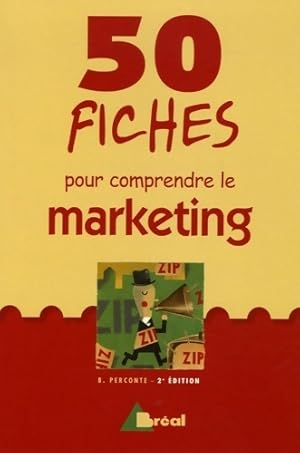 50 fiches pour comprendre le marketing - B Perconte