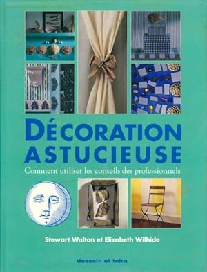 Décoration astucieuse : Comment utiliser les conseils des professionnels - Stewart Walton