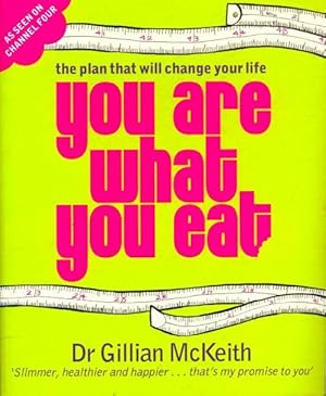 You are what you eat - Gillian Mckeith