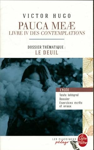 Image du vendeur pour Pauca Meae, Les Contemplations : Livre IV - Victor Hugo mis en vente par Book Hmisphres