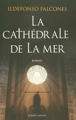 Image du vendeur pour La cath?drale de la mer - Ildefonso Falcones mis en vente par Book Hmisphres