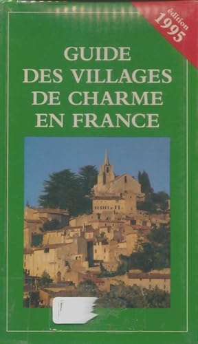 Guide des villages de charme en France 1995 - Nathalie Mouri?s