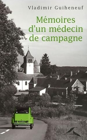 Image du vendeur pour M?moires d'un m?decin de campagne - Vladimir Guiheneuf mis en vente par Book Hmisphres