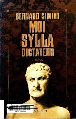 Bild des Verkufers fr Moi, Sylla, dictateur - Bernard Simiot zum Verkauf von Book Hmisphres