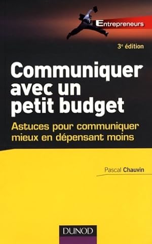 Communiquer avec un petit budget - 3ème édition - astuces pour communiquer mieux en dépensant moi...