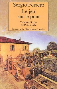 Le jeu sur le pont - Sergio Ferrero