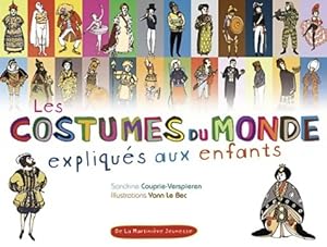 Bild des Verkufers fr Les costumes du monde expliqu?s aux enfants - Sandrine Couprie-verspieren zum Verkauf von Book Hmisphres