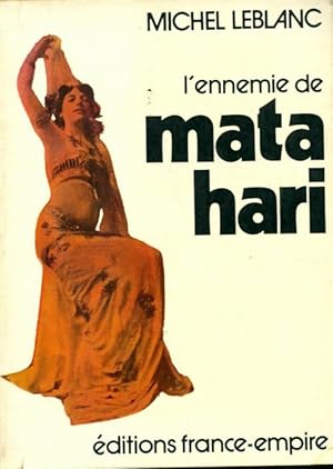 Bild des Verkufers fr L'ennemie de Mata Hari - Michel Leblanc zum Verkauf von Book Hmisphres