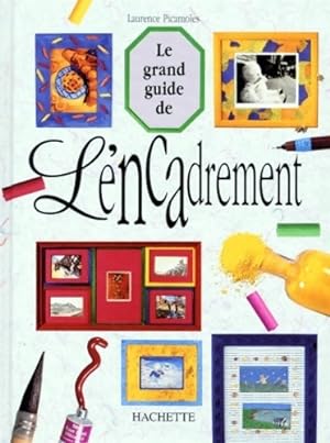 Seller image for Le grand guide de l'encadrement - Laurence Picamoles for sale by Book Hmisphres