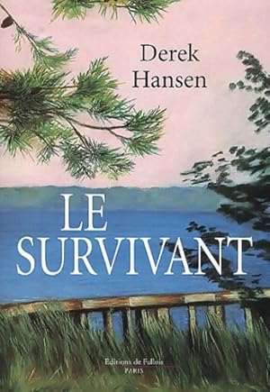 Seller image for Le survivant - Derek Hansen for sale by Book Hmisphres