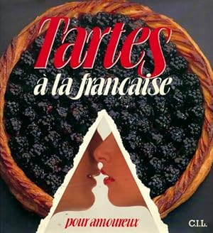 Tartes   la fran aise pour amoureux - Jo Gosling