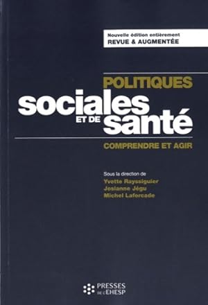 Seller image for Politiques sociales et de sant? : Comprendre et agir - Michel Laforcade for sale by Book Hmisphres