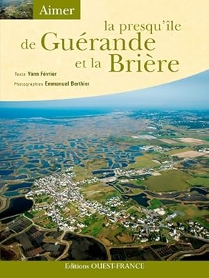 La presqu' le de Gu rande et la Bri re - Yann F vrier