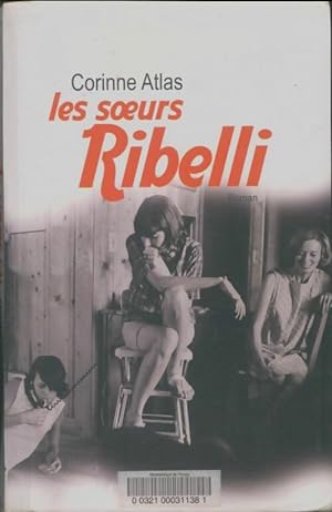 Image du vendeur pour Les soeurs Ribelli - Corinne Atlas mis en vente par Book Hmisphres
