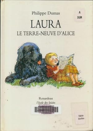 Image du vendeur pour Laura le terre-neuve d'alice - Philippe Dumas mis en vente par Book Hmisphres