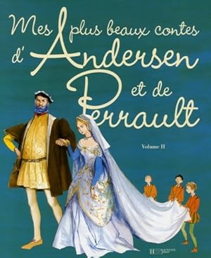 Image du vendeur pour Mes plus beaux contes d'andersen et de perrault volume 2 : Volume 2 - Hans Christian Andersen mis en vente par Book Hmisphres