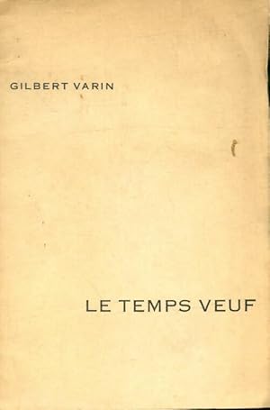 Bild des Verkufers fr Le temps veuf - Gilbert Varin zum Verkauf von Book Hmisphres