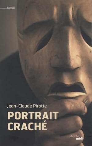 Seller image for Portrait crach? - Jean-Claude Pirotte for sale by Book Hmisphres