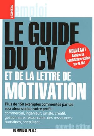 Le guide du CV et de la lettre de motivation - Dominique Perez