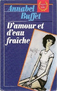 Seller image for D'amour et d'eau fra?che - Annabel Buffet for sale by Book Hmisphres