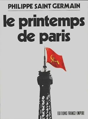 Imagen del vendedor de Le printemps de Paris - Philippe Saint Germain a la venta por Book Hmisphres