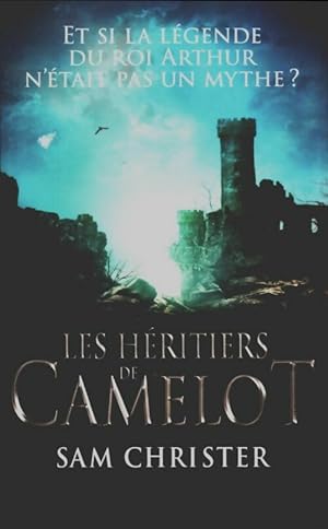 Seller image for Les h?ritiers de Camelot - Sam Christer for sale by Book Hmisphres