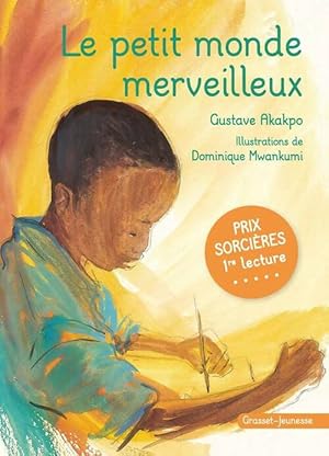 Seller image for Le petit monde merveilleux - Gustave Akakpo for sale by Book Hmisphres
