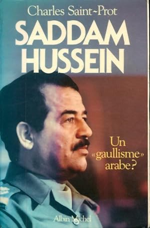 Image du vendeur pour Saddam Hussein - Charles Saint-Prot mis en vente par Book Hmisphres