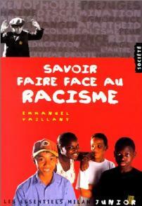 Imagen del vendedor de Savoir faire face au racisme - Emmanuel Vaillant a la venta por Book Hmisphres