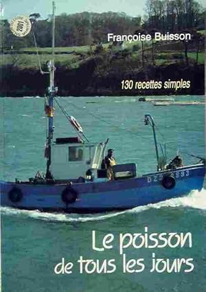 Le poisson de tous les jours - Françoise Buisson