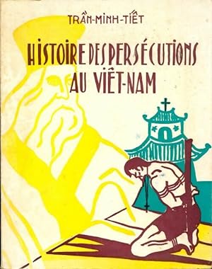 Histoire des pers cutions au Vi t-Nam - Tr n-Minh Ti t