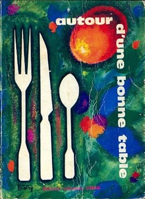Seller image for Autour d'une bonne table - Collectif for sale by Book Hmisphres