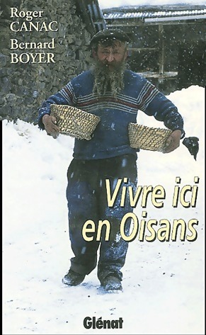 Vivre ici en Oisans - Roger Canac