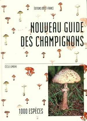 Nouveau guide des champignons - C?cile Lemoine